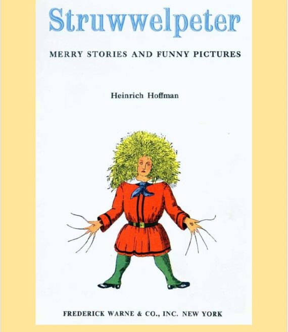 Struwwelpeter Merry Stories and Funny Pictures by Heinrich Hoffmann